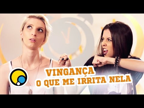 O Que Me Irrita Nela (Vingança) - Depois das Onze