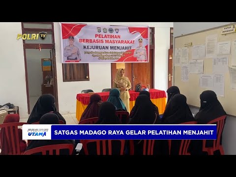PELATIHAN MENJAHIT SATGAS MADAGO RAYA UNTUK ISTRI ALUMNI DERADIKALISASI DI POSO
