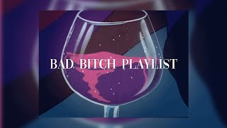 bad bleep playlist cuz u feelin yourself