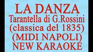 La danza -Tarantella di Rossini - midi Napoli - New Karaoke - Antologia della canzone napoletana