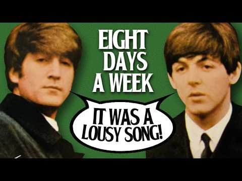 Why John and Paul Disliked Eight Days a Week