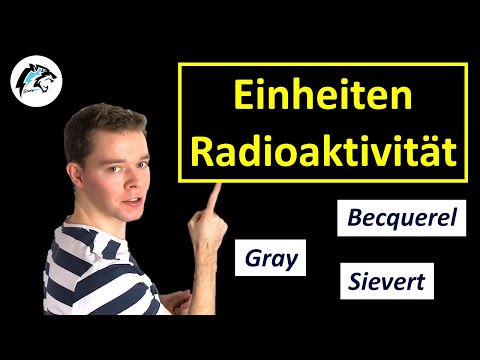 Radioaktivität – Einheiten (Becquerel, Gray, Sievert) | Physik Tutorial