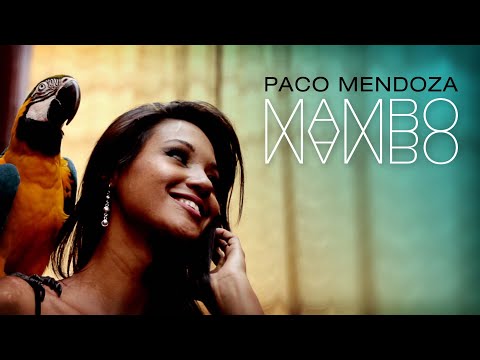 Paco Mendoza - Mambo (Official Video)