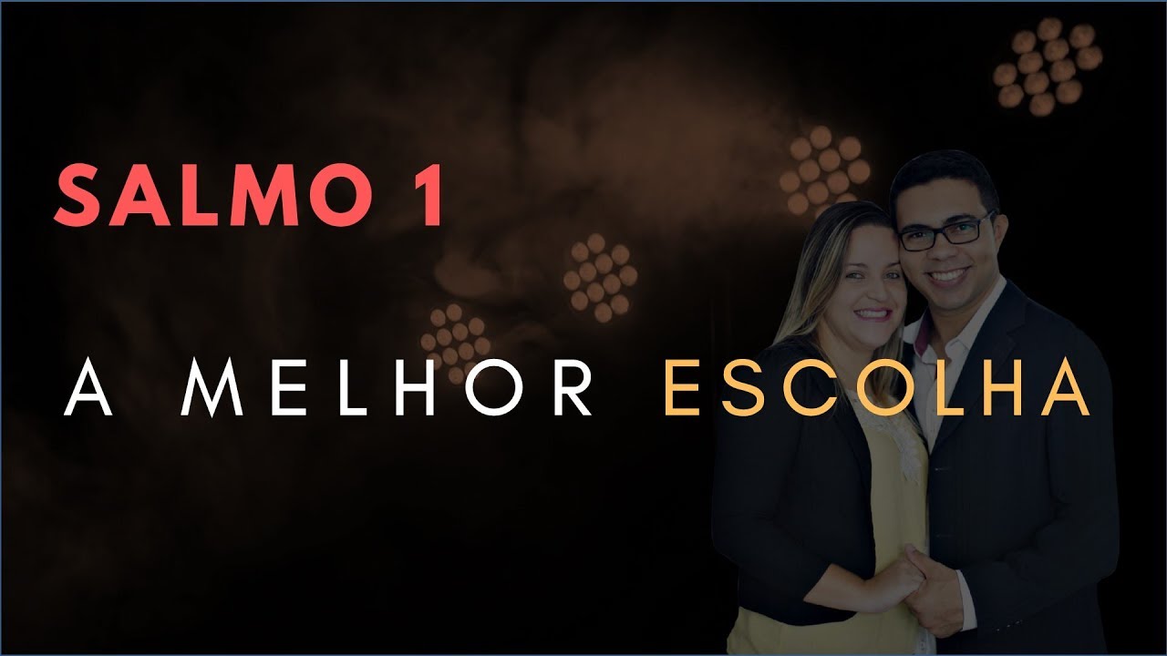 Salmo 1 Estudo: A MELHOR Escolha (Bíblia Explicada)