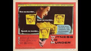 WITNESS TO MURDER (1954) Theatrical Trailer - Barbara Stanwyck, George Sanders, Gary Merrill
