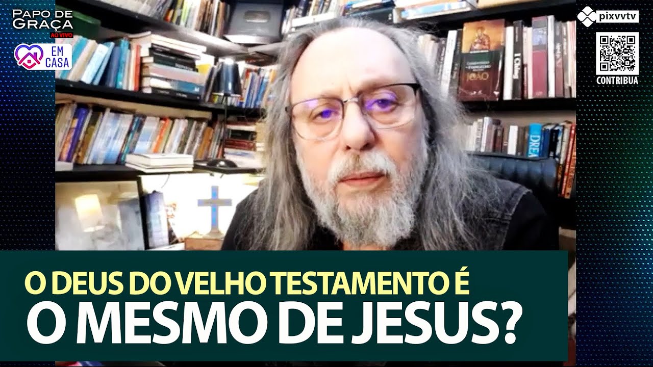 O Deus do Velho Testamento é o mesmo de Jesus?