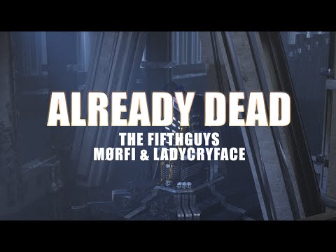 The FifthGuys, MØRFI & Ladycryface - Already Dead