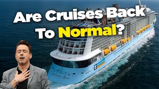 How 'Back To Normal' is a Cruise?