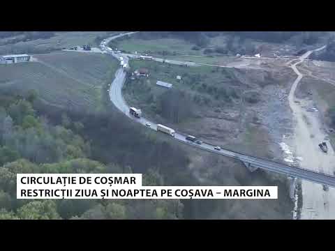 Circulație de coșmar  Restricții zi și noapte pe Coșava – Margina