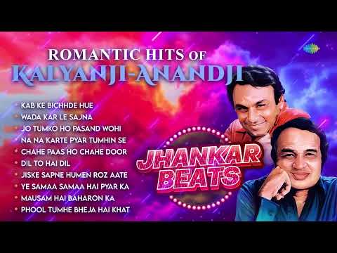 Romantic Hits of Kalyanji - Anandji | Kab Ke Bichhde Hue | Wada Kar Le Sajna | Old Hindi Songs