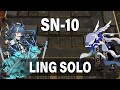 [Arknights] 『SN-10』 Ling Solo Clear