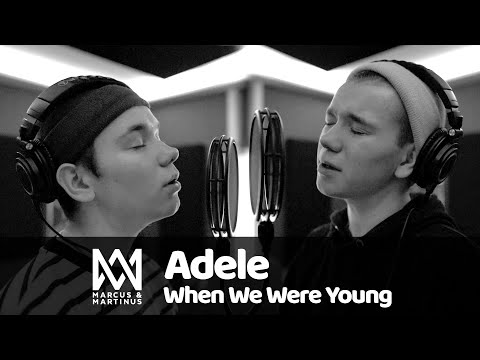 Adele – When We Were Young (Marcus & Martinus Cover)