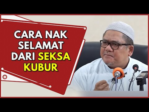 Cara Nak Selamat Dari SEKSA KUBUR | Ustaz Dato Shamsuri
