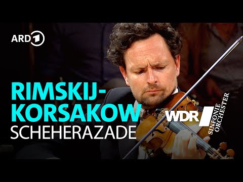 Rimskij-Korsakow - Scheherazade | Cristian Măcelaru | WDR Sinfonieorchester