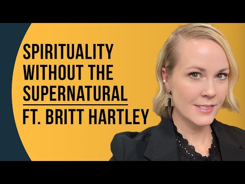 Spirituality Without the Supernatural ft. Britt Hartley | Secular Spotlight