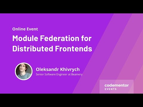 Module Federation for Distributed Frontends | Oleksandr (Sasha) Khivrych