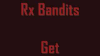 Rx Bandits - Get