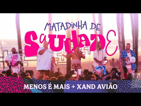 Grupo Menos é Mais feat. Xand Avião  - Matadinha de Saudade