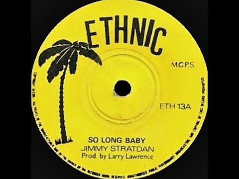Jimmy Stratdan - So Long Baby  1973  (UK - 7'' Ethnic Records)  Sllct-TV