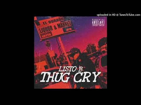 Listo B - Thug Cry