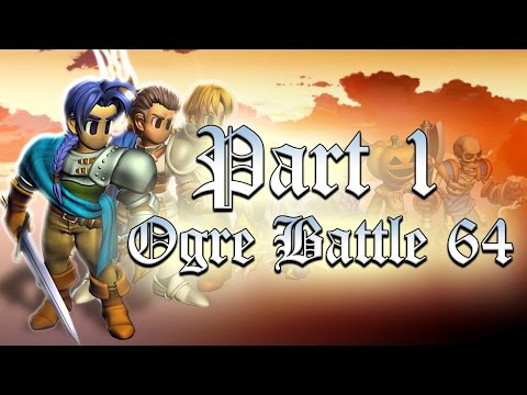 OgreBattle64 - Part 1