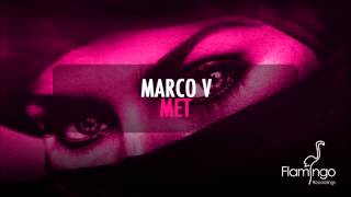 Marco V - MET (Original Mix) [Flamingo Recordings]