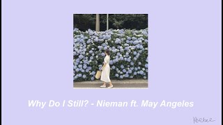 Why Do I Still? - Nieman ft. May Angeles lyrics