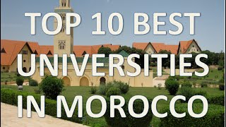 Top 10 Best Universities In Morocco/Top 10 Mejores Universidades De Marruecos