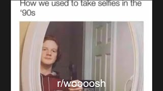 selfies in the 90's | r/woooosh Top Posts | reddit