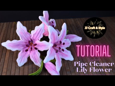 Easy way to make Lily flower with pipe cleaners | Learn how to make flower with chenille wire