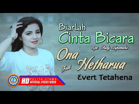 Lagu Ambon Terbaik - Biarlah Cinta Bicara - Ona Hetharua Feat Evert Titahena( Lyrics )