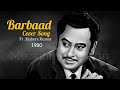 Barbaad 1980 Ft Kishore Kumar Full Song Old Version Saiyaara Movie Song Barbaad Saiyaara