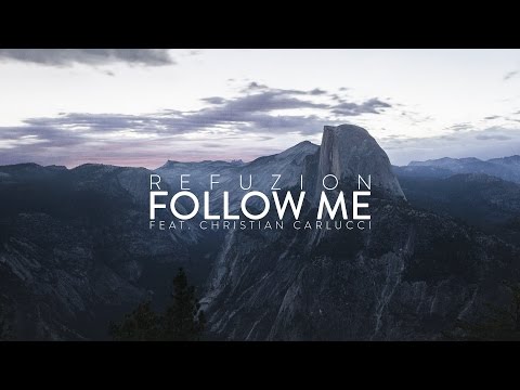 Refuzion - Follow Me (feat. Christian Carlucci) (Official Video Clip)