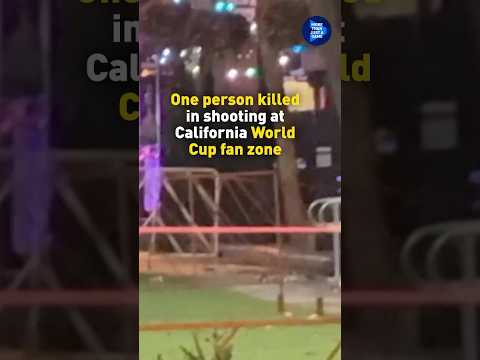 One killed in shooting at California World Cup fan zone site