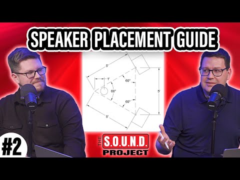 The Ultimate Speaker Placement Guide - The SOUND Project Episode 2
