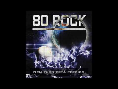 Banda 80 Rock - Nem Tudo Esta Perdido EP 2015