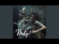 Dance A Little Dirty