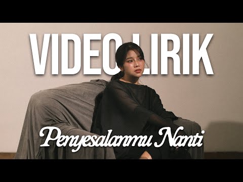 ANGGIS DEVAKI - PENYESALANMU NANTI #DEVAKI (LYRIC VIDEO) LIRIK LAGU TERBARU