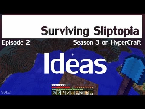 Surviving Sliptopia S3 Ep.2 - Ideas ( A Minecraft Let's Play )