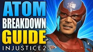 Injustice 2 - ATOM Breakdown - Tips, Tricks & Combos!