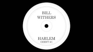 Bill Withers - Harlem (Oddit #1)
