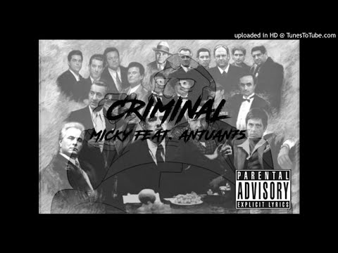MICKY X ANTUAN75 - CRIMINAL.