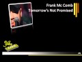 Frank Mc Comb - Tomorrow's not promised [Audio HD]