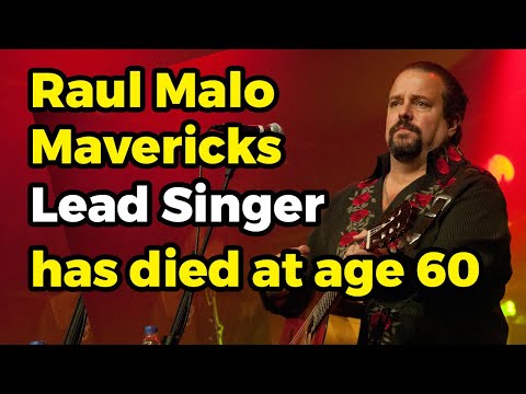 Raul Malo, Leadsänger der Mavericks, ist im Alter von 60 Jahren gestorben.