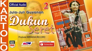 Download lagu DUKUN SERET , Jula Juli Kartolo - Bagian 2 (Habis) mp3