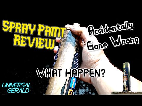 Spray Paint Review Accidentally Gone Wrong!