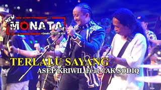 Download lagu TERLALU SAYANG - NEW MONATA ( ASEP KRIWIL Feat CAK SODIQ ) mp3