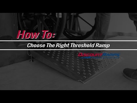 How To Choose The Right Threshold Ramp