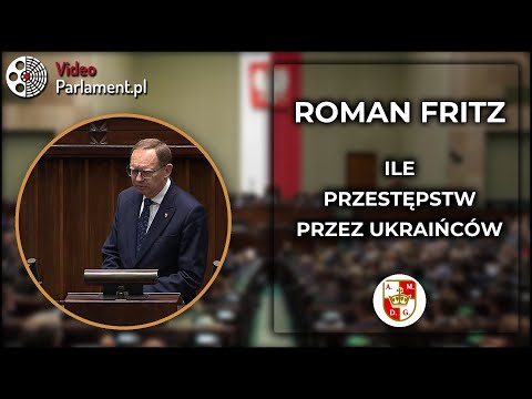 Roman Fritz pyta o statystyki przestępstw Ukraińców w Polsce