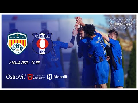 MOSP Białystok - Olimpia Zambrów [LIVE] - transmisja na żywo